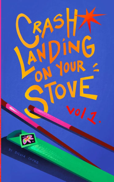 Crash Landing On Your Stove: A Pocket Guide to Korean Home Cooking