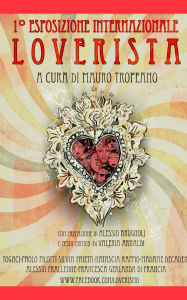 Title: 1ï¿½ Esposizione Internazionale LOVERISTA, Author: A Cura Di Mauro Tropeano