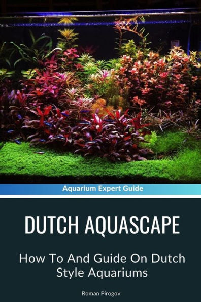 Dutch Aquascape: How To And Guide On Dutch Style Aquariums