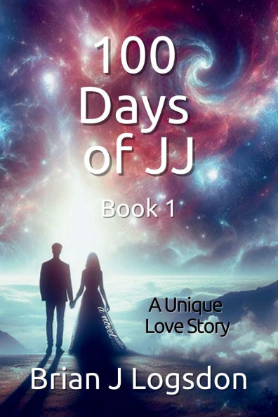 100 Days of JJ, Book 1: A Unique Love Story