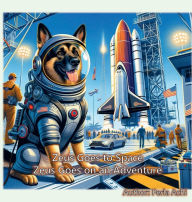 Title: Zeus Goes to Space: Zeus Goes on an Adventure, Author: Perla Achi