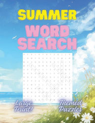 Title: Summer Word Search For Adults: Large Print Themed Relaxing & Fun Word Search Puzzle Book For Adults, Seniors & Teens With Printed Solutions, Author: PuzzleMaster Press