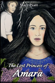 Title: The Lost Princess of Amara, Author: Mary Pratt