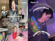Free ebook download for mobile phone Before 18: In Joseph's Footsteps - A Childhood Memoir:What I Lived Through Before I Was Even Grown 9798322632214 by Joseph Behnke