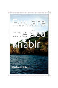 Title: Ewuare the Sea khabir, Author: Herbert Hilliard