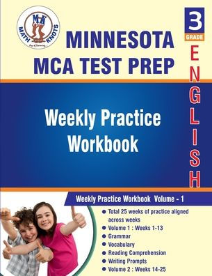 Minnesota State (MCA) Comprehensive Assessment , 3rd Grade ELA Test Prep: Weekly Practice Work Book , Volume 1