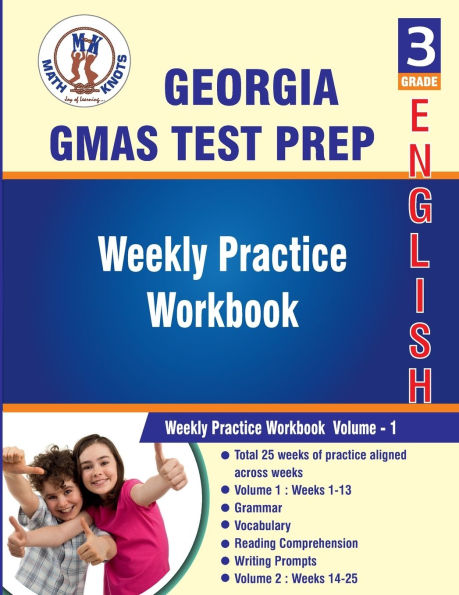 Georgia Milestones Assessment System (GMAS) , 3rd Grade ELA Test Prep: Weekly Practice Work Book , Volume 1