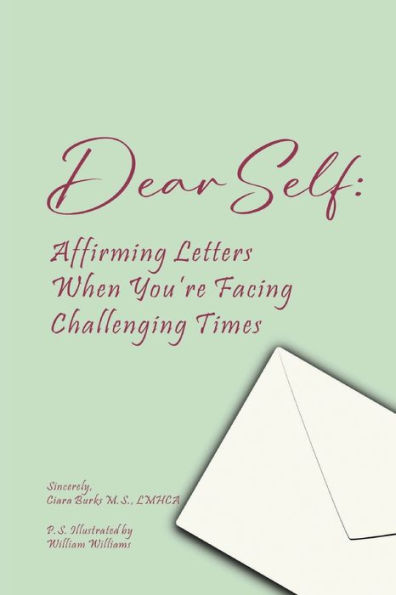 Dear Self: Affirming Letters When You're Facing Challenging Times: