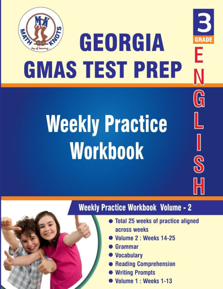 Georgia Milestones Assessment System (GMAS) , 3rd Grade ELA Test Prep: Weekly Practice Work Book , Volume 2:
