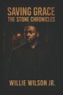 Saving Grace: The Stone Chronicles