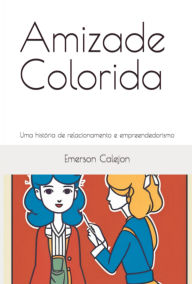 Title: Amizade Colorida, Author: Emerson Calejon