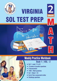 Title: Virginia: Standards of Learning (SOL) , 2nd Grade MATH Test Prep : Weekly Practice Work Book , Volume 2:, Author: Gowri Vemuri