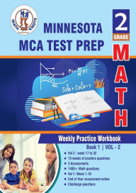 Title: Minnesota State (MCA) Comprehensive Assessment , 2nd Grade MATH Test Prep: Weekly Practice Work Book , Volume 2:, Author: Gowri Vemuri