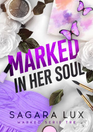 Title: Marked in her soul, Author: Sagara Lux