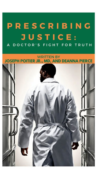 Prescribing Justice Hardcover Book: A Doctor's Fight for the Truth