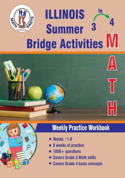 GRADES 3 to 4: ILLINOIS Summer Math Bridge Activities: