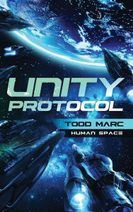 Title: Unity Protocol, Author: Todd Marc