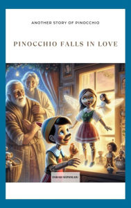Title: Pinocchio Falls in Love, Author: Farah Sepanlou