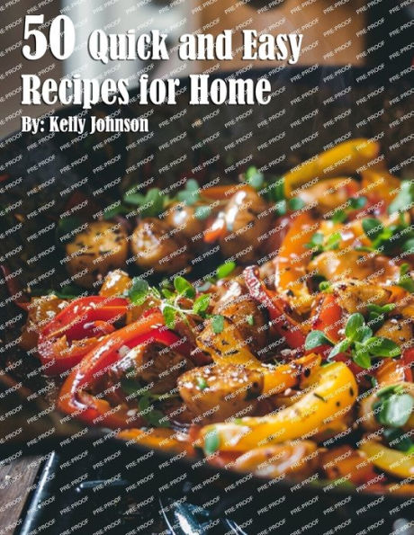 50 Quick and Easy Recipes for Home