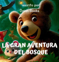 Title: La Gran Aventura del Bosque, Author: Daian Books