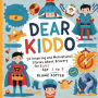 Dear Kiddo: 20 Inspiring and Motivational Stories about Bravery for Boys age 3 to 8