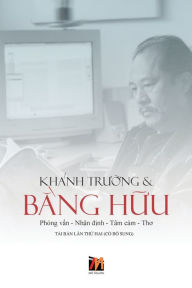 Title: Khï¿½nh Trường & Bằng Hữu (softcover-lightweight paper - new edition), Author: Khanh Truong