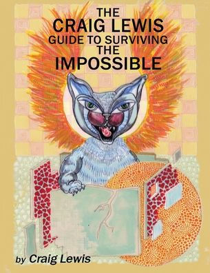 the Craig Lewis Guide to Surviving Impossible
