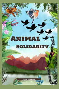 Title: Animal Solidarity, Author: Farah Sepanlou