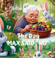 Title: The Day Max Said 