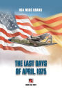 The Last Days Of April 1975 (softcover, color, revised edition)