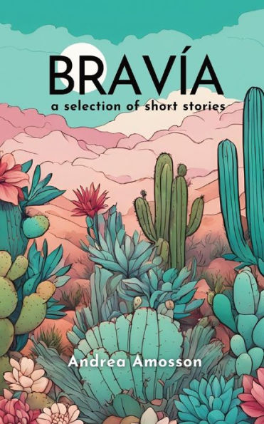 Bravï¿½a: a selection of short stories