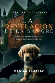 Title: Cronicas de Dunhaven: La Revelacion de Sangre: La Reve, Author: Damian Almaraz