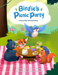 Title: Birdie's Picnic Party: A Tasty Take on Food Safety, Author: Jessica Nicole McAnelly