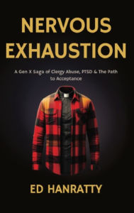 Ebooks download free german Nervous Exhaustion: A Gen-X Saga of Clergy Abuse, PTSD, & the Path to Acceptance 9798330217557 English version