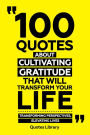100 Quotes About Cultivating Gratitude That Will Transform Your Life - Transforming Perspectives, Elevating Lives