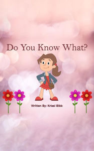 Title: You know What, Author: Krissi Bibb