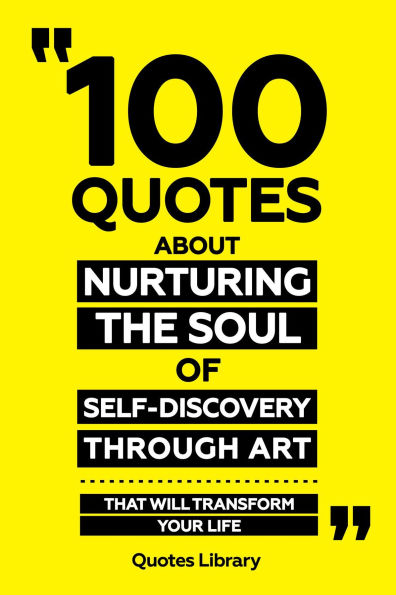 100 Quotes About Celebrating The Journey Of Self-Discovery And Growth - That Will Transform Your Life