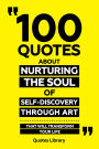 100 Quotes About Celebrating The Journey Of Self-Discovery And Growth - That Will Transform Your Life