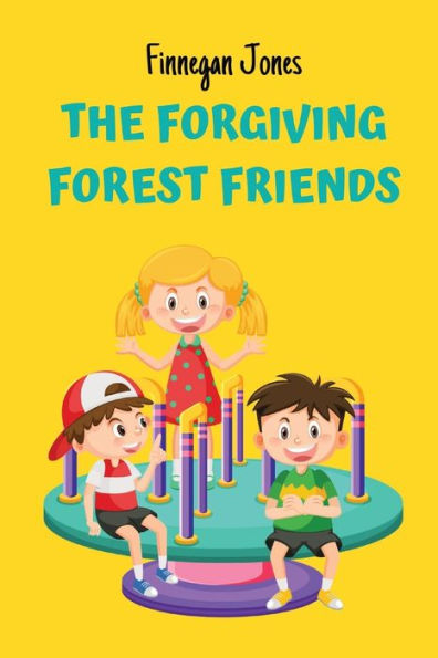 The Forgiving Forest Friends