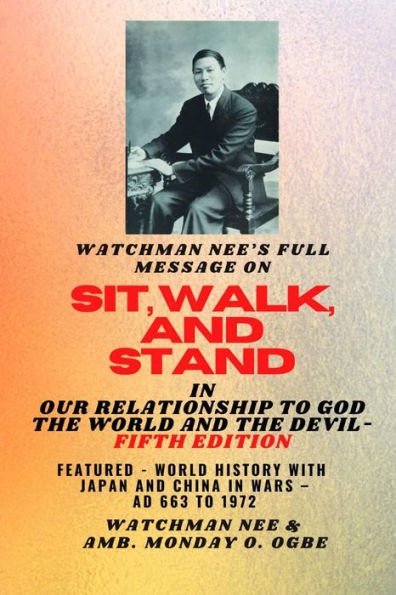 Watchman Nee's Full Message on SIT, WALK, and STAND in OUR RELATIONSHIP ...