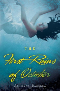 Title: The First Rains of October, Author: Anthony John Barbera