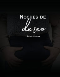 Title: Noches de deseo, Author: Daniel Martinez