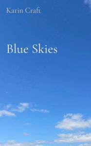 Title: Blue Skies, Author: Karin Craft