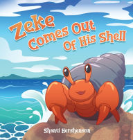 Title: Zeke Comes Out of His Shell, Author: Hershenson