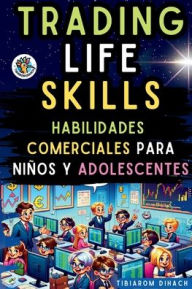 Title: Trading Life Skills: Guï¿½a prï¿½ctica para tener ï¿½xito en el trading, Author: Tibiarom Dihach