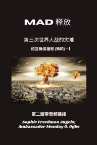 Title: Mad 释放： 第三次世界大战的灾难 相互确保摧毁 (Mad) - 1: 第二版带音频链接, Author: Sophie Freedman Angels