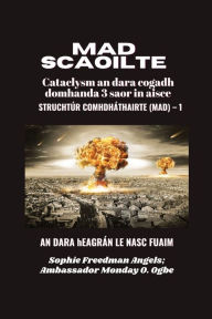 Title: MAD Scaoilte: AN DARA hEAGRï¿½N LE NASC FUAIM, Author: Sophie Freedman Angels