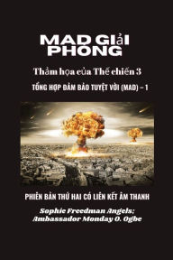 Title: MAD giải phï¿½ng: Phiï¿½n BẢn ThỨ Hai Cï¿½ Liï¿½n KẾt ï¿½m Thanh, Author: Sophie Freedman Angels