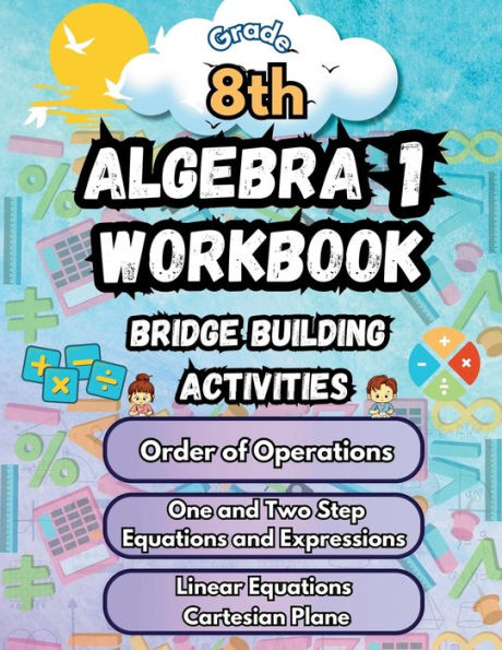 Summer Math Algebra 1 Workbook Grade 8 Bridge Building Activities: 8th ...