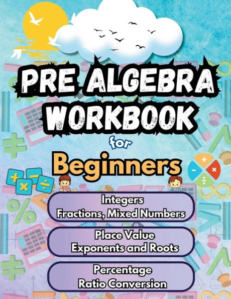 Summer Math Pre Algebra Workbook for Beginners Bridge Building Activities: Essential Skills Practice Worksheets